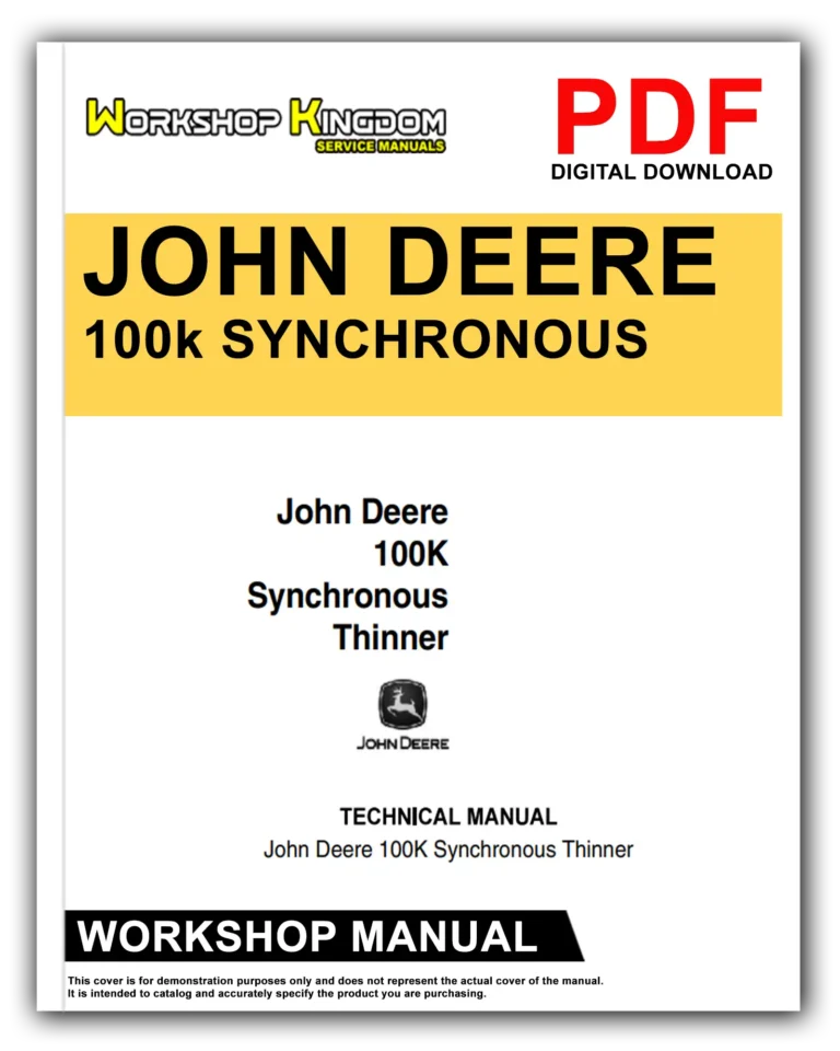JOHN DEERE 100K SYNCHRONOUS THINNER Workshop Repair Service Manual – English – PDF Download