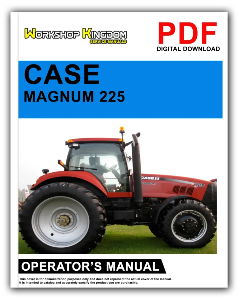 CASE MAGNUM 225 250 280 310 Operator’s Manual – English – PDF Download