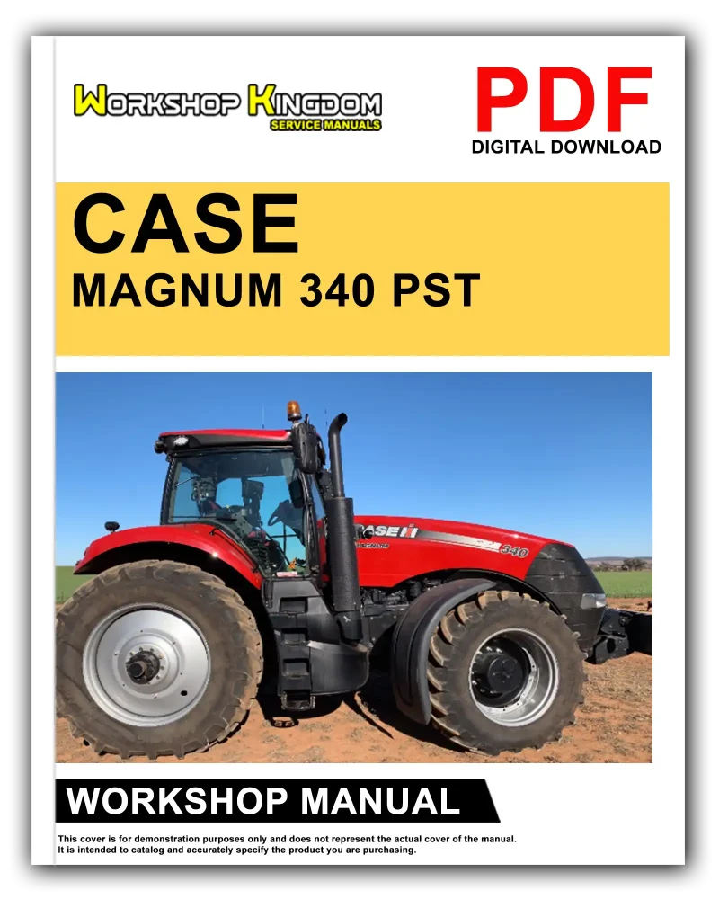 CASE MAGNUM 250 280 310 340 PST Workshop Manual