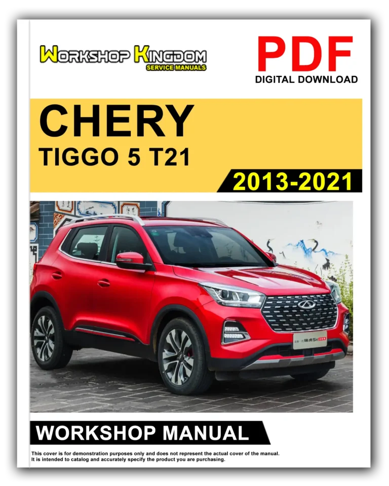 CHERY TIGGO 5 T21 (2013-2021) Workshop Repair Service Manual – English – PDF Download