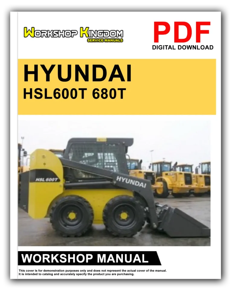 HYUNDAI HSL600T 680T SKID STEER LOADER Workshop Repair Service Manual – English – PDF Download