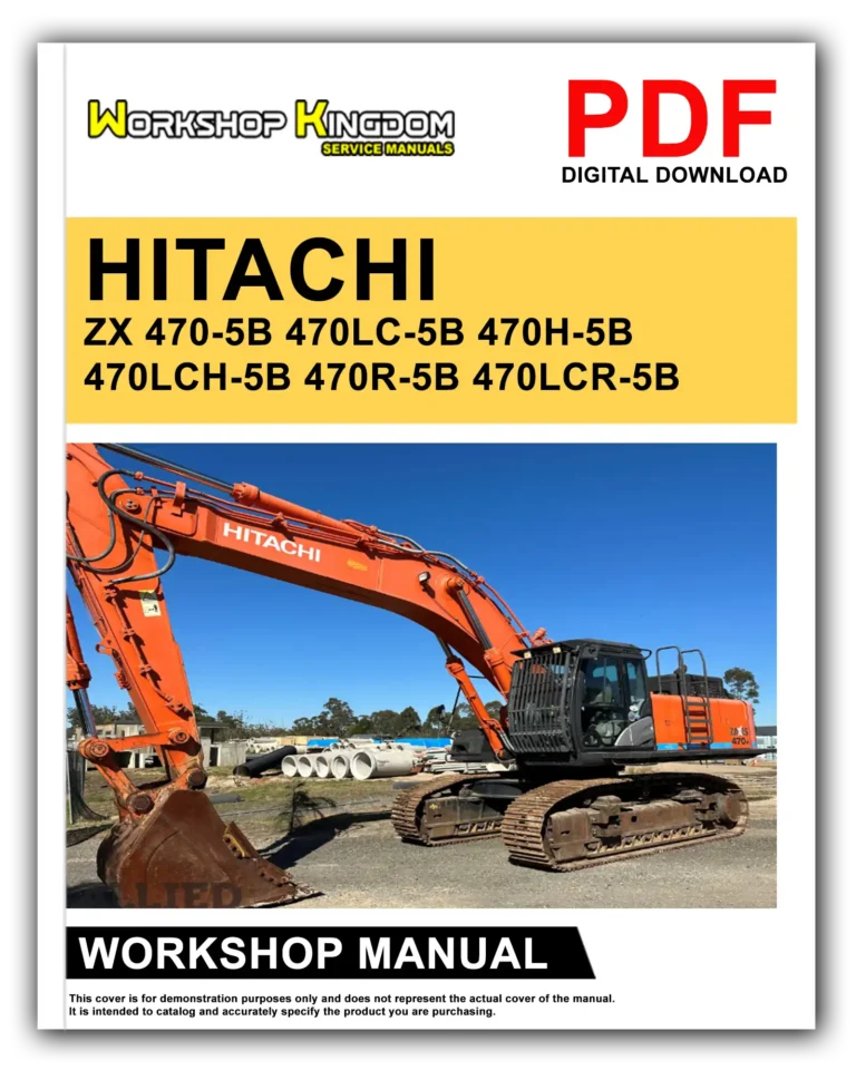 HITACHI ZX 470-5B 470LC-5B 470H-5B 470LCH-5B 470R-5B 470LCR-5B Workshop Repair Service Manual – English – PDF Download