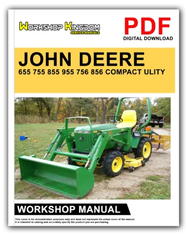 JOHN DEERE 655, 755, 855, 955, 756, 856 COMPACT UTILITY Workshop Repair Service Manual – English – PDF Download